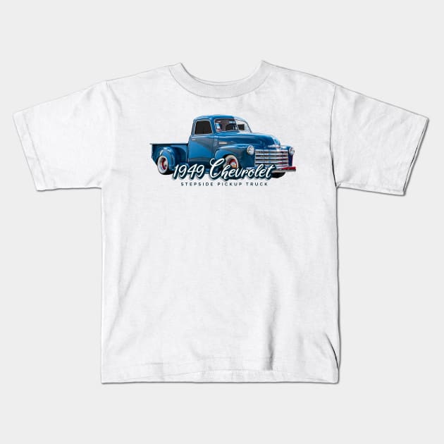 1949 Chevrolet Stepside Pickup Truck Kids T-Shirt by Gestalt Imagery